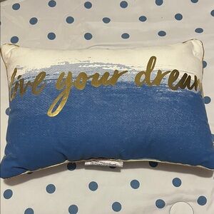 “Live your dream” Blue and White Pillow with Gold Script.